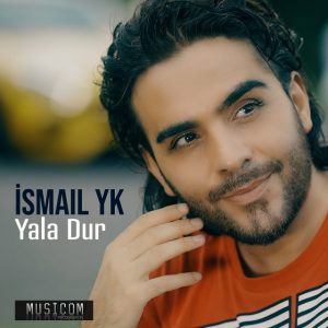 دانلود جديدترين آهنگ اسماعيل يكا ismail yk خيلي پرطرفدار بنام Yala Dur