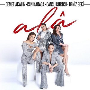 دانلود آهنگ جدید Demet Akalin & Isin Karaca & Cansu & Deniz Seki به نام Ala