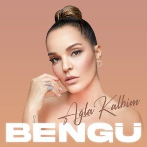 Bengü – Ağla Kalbim