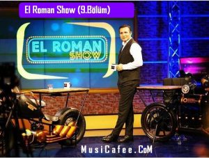 El Roman Show (9.Bölüm)