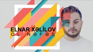 Elnar Xelilov – Ol Nefes