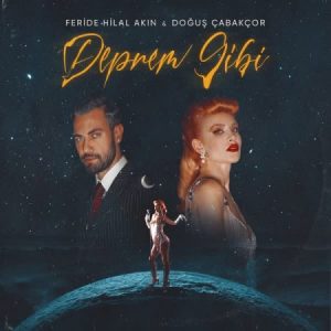 Feride Hilal Akin – Deprem Gibi (Ft Dogus Cabakcor