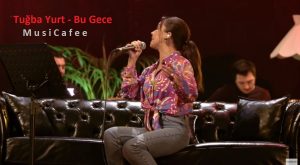 Tuğba Yurt – Bu Gece (Akustik Canlı Performans)