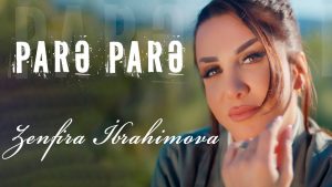 Zenfira İbrahimova & Samir Abisov – Pare Pare