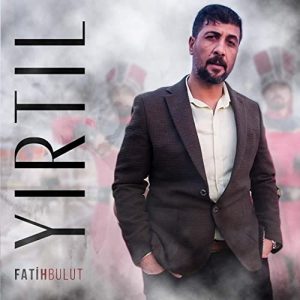 Fatih Bulut – Yırtıl