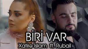 Rubail _ Xatire Islam – Biri var 2021