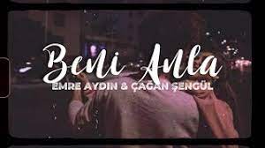 emre aydın& Çağan Şengül – Beni Anla