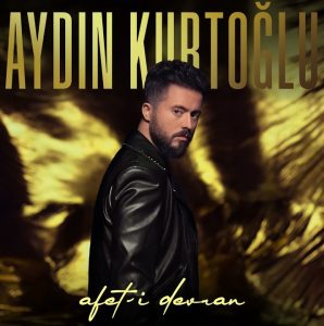 Aydın Kurtoğlu – Afet-i Devran