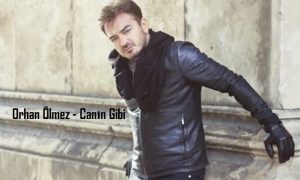 Orhan Ölmez – Canın Gibi