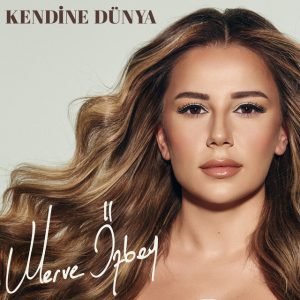 Merve Özbey – Kendine Dünya