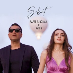 Rafet El Roman &Ayten – Şubat