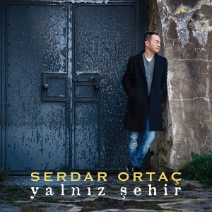 Serdar Ortaç – Yalnız Şehir