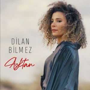 Dilan Bilmez – Aşktan