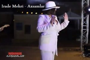 Irade Mehri – Axsamlar