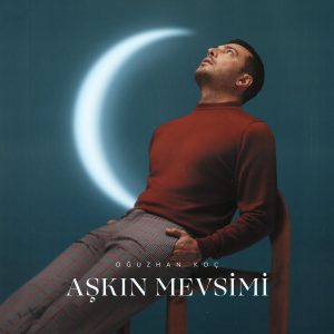 Oğuzhan Koç – Aşkın Mevsimi