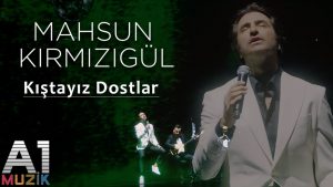 دانلود آلبوم تصویری جدید Mahsun Kirmizigul به نام Kıştayız Dostlar