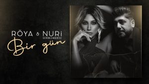 Röya _ Nuri – Bir Gün