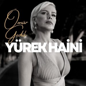 Ömür Gedik – Yürek Haini