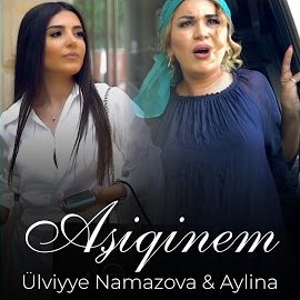 Ülviyye Namazova _ Aylina – Asiqinem