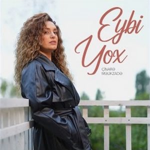 Cinare Melikzade – Eybi yox Mp3