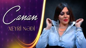 Canan – Xeyri Nedi Mp3 indir