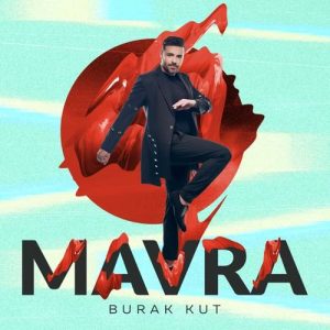 دانلود اهنگ ترکیه Burak Kut بنام Mavra