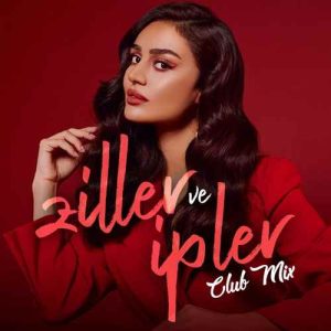 دانلود آهنگ ترکی Elif Buse Doğan  بنام Ziller ve İpler (Club Mix)