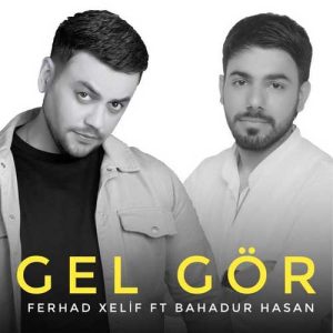 دانلود آهنگ ترکی Ferhad Xelif بنام Gel Gör