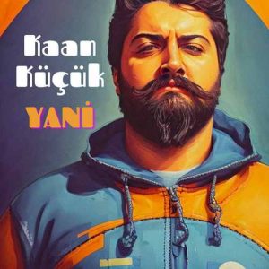 دانلود آهنگ ترکی Kaan Küçük بنام  Yani