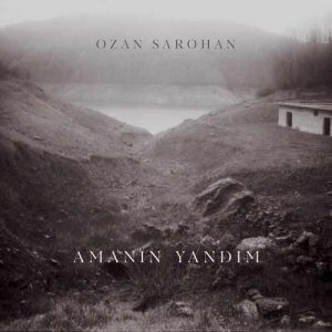 دانلود اهنگ Ozan Sarohan بنام Amanın Yandım