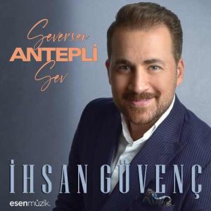 İhsan Güvenç Seversen Antepli Sev