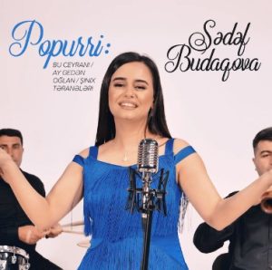 Sədəf Budaqova – Popurri