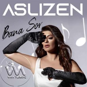 دانلود اهنگ ترکی Aslızen بنام Bana Sor