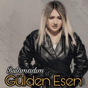 دانلود آهنگ Gülden Esen Bulamadım