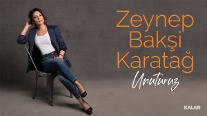 Zeynep Bakşi Karatağ Yeni Unuturuz Şarkısını Mp3 İndir