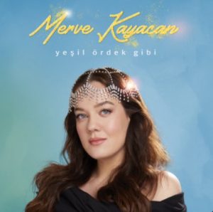 Merve Kayacan – Yeşil Ördek Gib Mp3