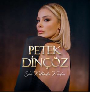 Petek Dinçöz – Seni Kalbimden Kovdum Mp3