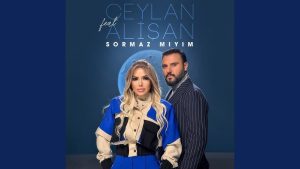 Ceylan – Sormaz mıyım