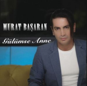 دانلود آهنگ مرات باشاران Murat Başaran گولومسه آنه Gülümse Anne