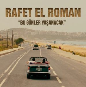 دانلود آهنگ Rafet El Roman رفعت ال رمان Bu Günler Yaşanacak