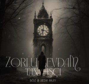 New Music By Tan Taşçı – Zorlu Sevdam – Söz ve Seda Akay.mp3