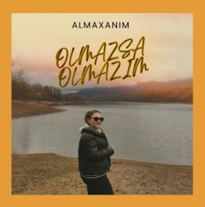 Almaxanım Yeni Şarkısını Olmazsa Olmazım indir