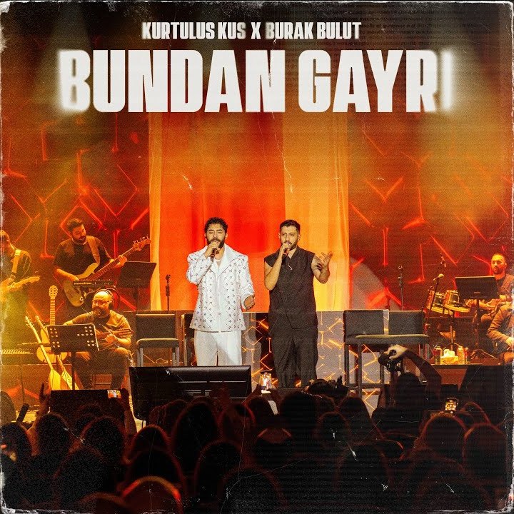 Kurtuluş Kuş, Burak Bulut - Bundan Gayrı mp3